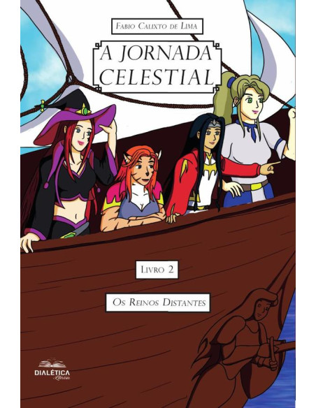 A Jornada Celestial:Livro 2 - os reinos distantes