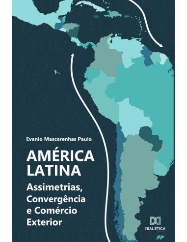 América Latina:assimetrias, convergência e comércio exterior