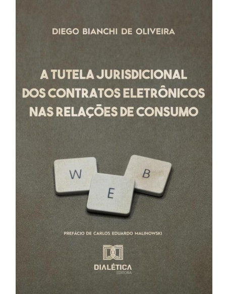 A Tutela Jurisdicional dos Contratos Eletrônicos nas Relações de
Consumo