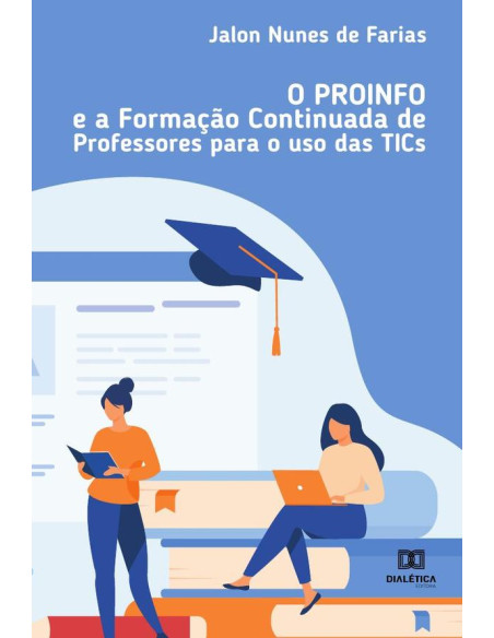 O PROINFO e a formação continuada de professores para o uso das TICs