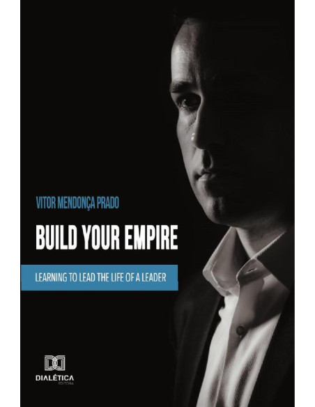 Build your empire:learning to lead the life of a leader