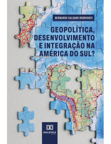 Geopolítica, desenvolvimento e integração na América do Sul?