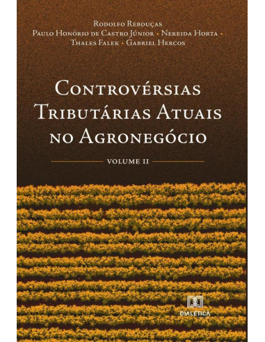 Controvérsias Tributárias Atuais no Agronegócio:Volume 2