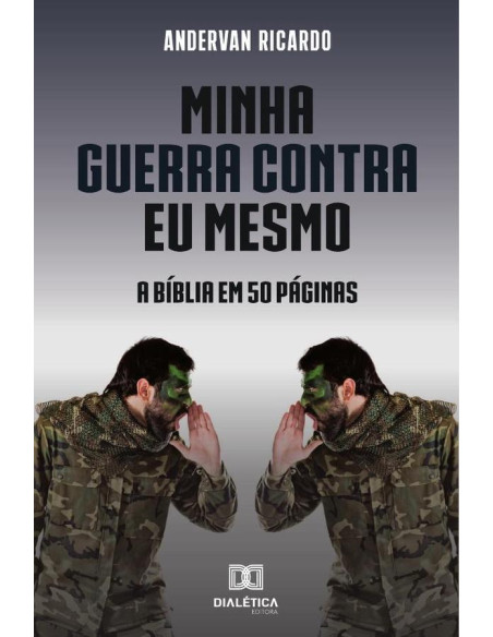 Minha guerra contra eu mesmo:a bíblia em 50 páginas