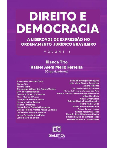 Direito e Democracia:a liberdade de expressão no ordenamento jurídico brasileiro - Volume 2