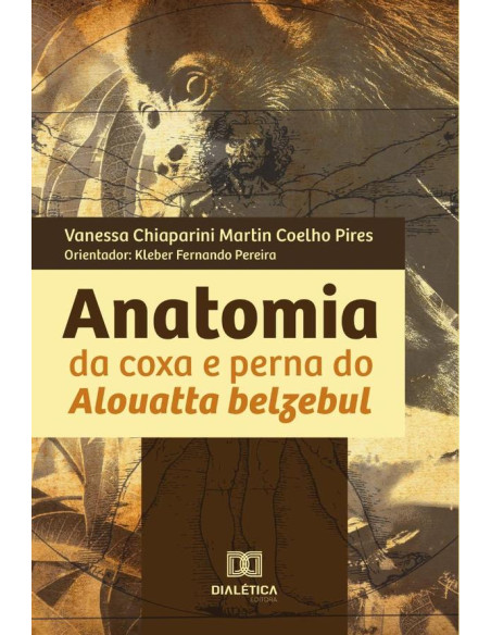 Anatomia da coxa e perna do Alouatta belzebul