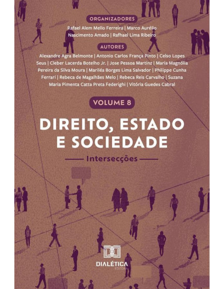 Direito, Estado e Sociedade - intersecções:Volume 8