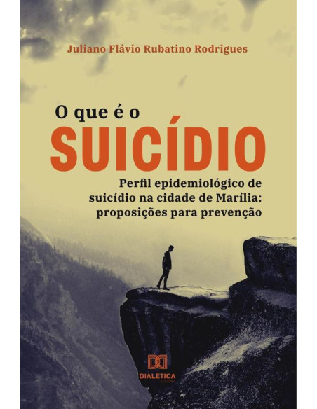 O que é o suicídio:perfil epidemiológico de suicídio na cidade de Marília: proposições para prevenção