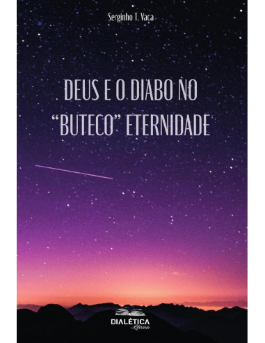 Deus e o Diabo no “Buteco” Eternidade