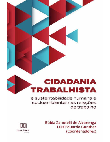 Cidadania trabalhista e sustentabilidade humana e socioambiental nas relações de trabalho