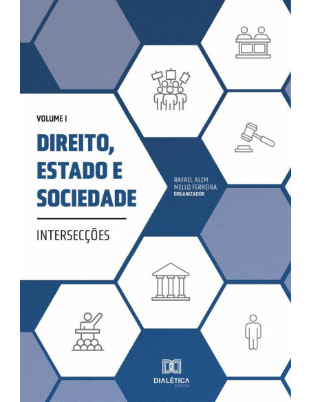 Direito, Estado e Sociedade - intersecções:Volume 1