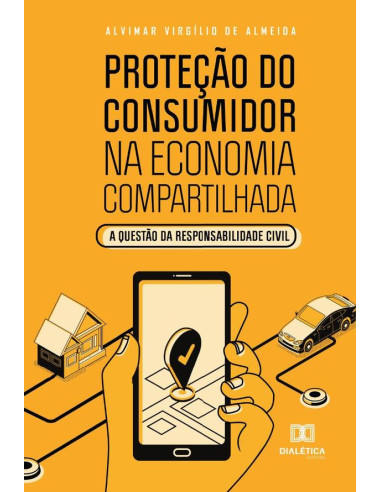 Proteção do Consumidor na Economia Compartilhada:a questão da responsabilidade civil