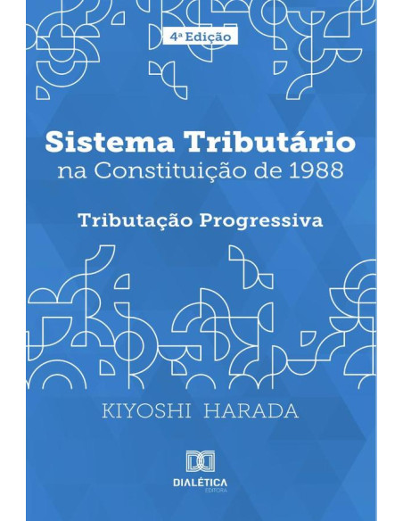 Sistema tributário na Constituição de 1988:tributação progressiva