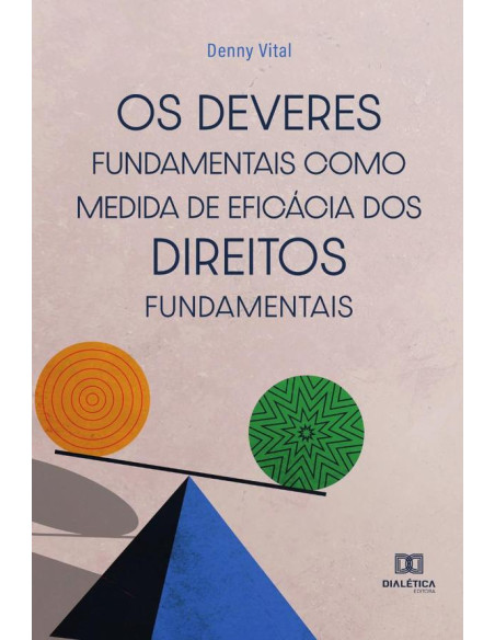 Os Deveres Fundamentais como Medida de Eficácia dos Direitos Fundamentais