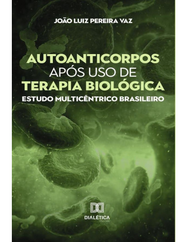 Autoanticorpos após uso de terapia biológica:estudo multicêntrico brasileiro