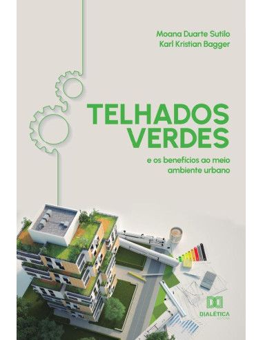 Telhados Verdes:e os benefícios ao meio ambiente urbano