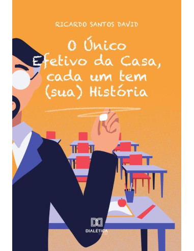 O Único Efetivo da Casa, cada um tem (sua) História