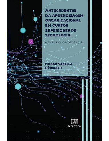 Antecedentes da aprendizagem organizacional em cursos superiores de tecnologia:a experiência brasileira