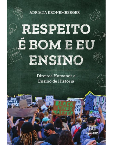 Respeito é bom e eu ensino:direitos humanos e ensino de história