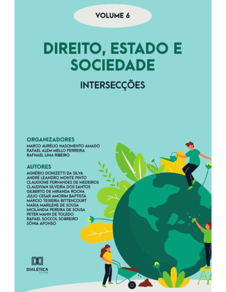 Direito, Estado e Sociedade - intersecções:Volume 6