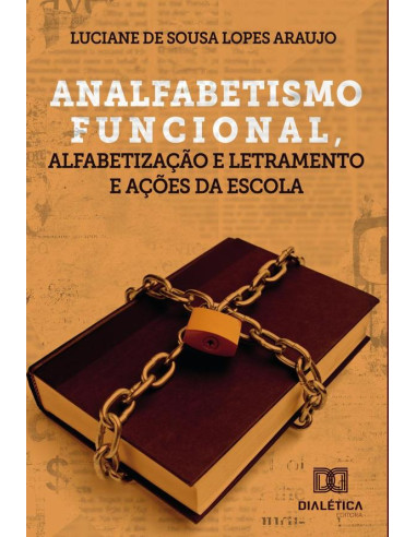 Analfabetismo funcional, alfabetização e letramento e ações da escola