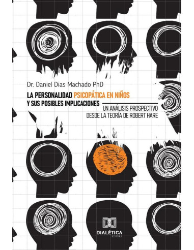 La personalidad psicopática en niños y sus posibles implicaciones:un análisis prospectivo desde la teoría de Robert Hare