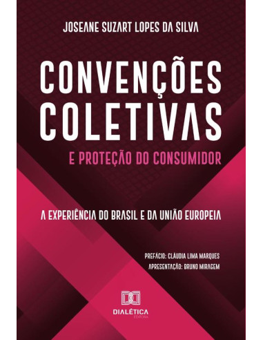 Convenções Coletivas e Proteção do Consumidor:a experiência do Brasil e da União Europeia