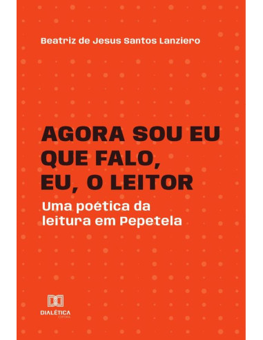 Agora sou eu que falo, eu, o leitor:uma poética da leitura em Pepetela