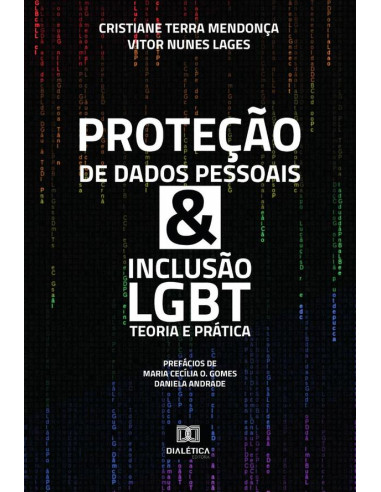 Proteção de Dados Pessoais & Inclusão LGBT:teoria e prática