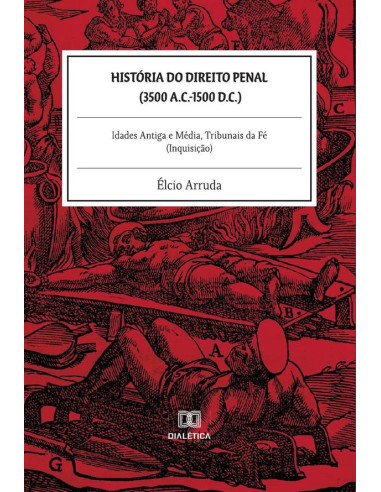 História do Direito Penal (3500 a.C.-1500 d.C.):Idades Antiga e Média, Tribunais da Fé (Inquisição)