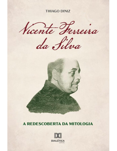 Vicente Ferreira da Silva:a redescoberta da mitologia