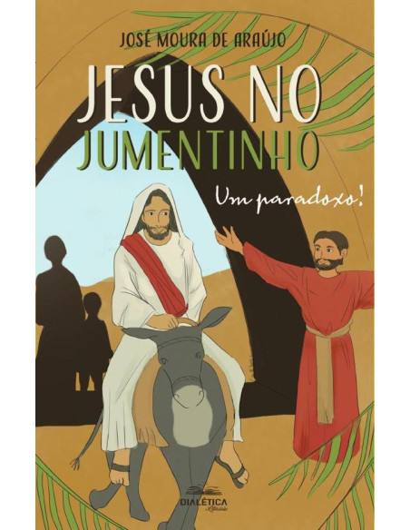 Jesus no Jumentinho:um paradoxo!