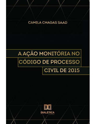 A Ação Monitória no Código de Processo Civil de 2015