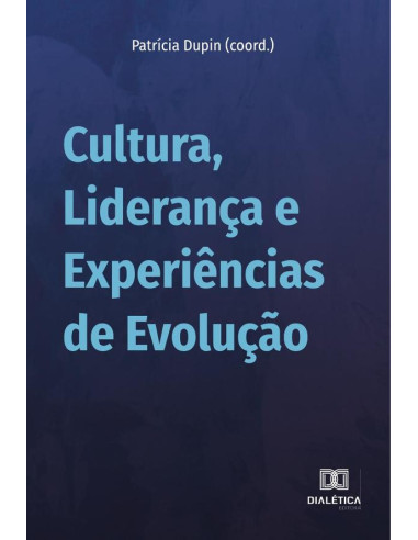 Cultura, Liderança e Experiências de Evolução