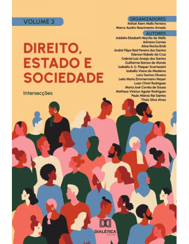 Direito, Estado e Sociedade - intersecções:Volume 3