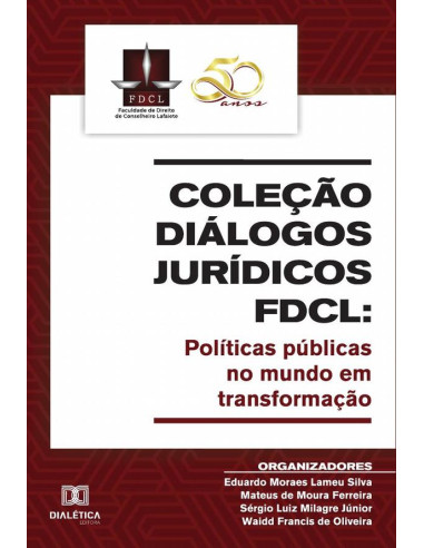 Coleção Diálogos Jurídicos FDCL:políticas públicas no mundo em transformação