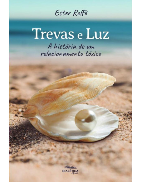 Trevas e Luz:a história de um relacionamento tóxico