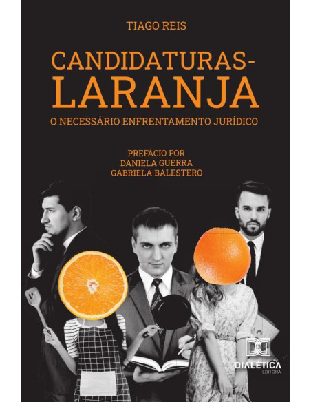 Candidaturas-Laranja:o necessário enfrentamento jurídico