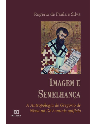 Imagem e Semelhança:a antropologia de Gregório de Nissa no De hominis opificio