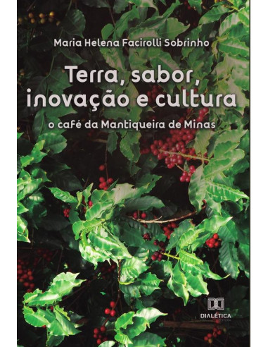 Terra, sabor, inovação e cultura:o café da Mantiqueira de Minas