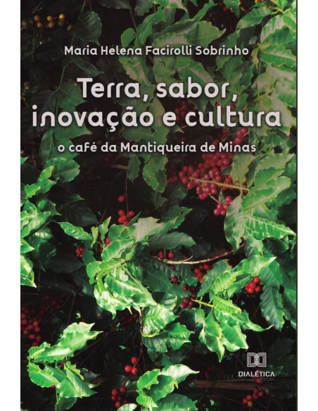 Terra, sabor, inovação e cultura:o café da Mantiqueira de Minas