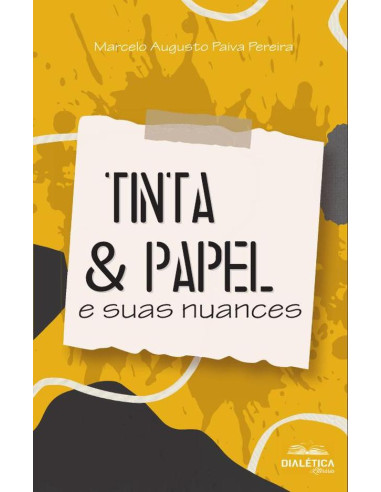 Tinta & Papel:e suas nuances