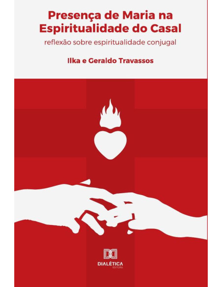 Presença de Maria na Espiritualidade do Casal:reflexão sobre espiritualidade conjugal