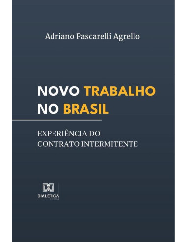 Novo Trabalho no Brasil:experiência do contrato intermitente