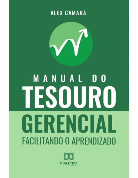 Manual do Tesouro Gerencial:facilitando o aprendizado