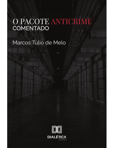 O Pacote Anticrime Comentado