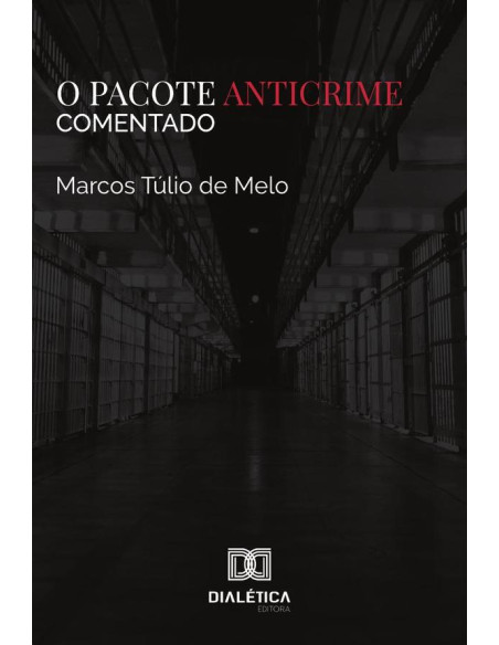 O Pacote Anticrime Comentado