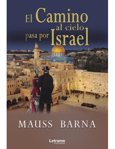 El camino al cielo pasa por Israel