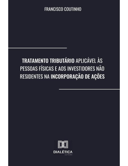 Tratamento Tributário Aplicável às Pessoas Físicas e aos Investidores Não Residentes na Incorporação de Ações