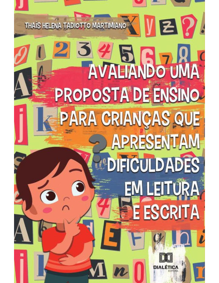 Avaliando uma proposta de ensino para crianças que apresentam dificuldades em leitura e escrita